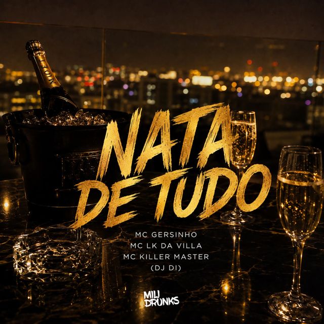 MC Gersinho - 'NATA DE TUDO (feat. MC LK da Villa & MC Killer Master & MiliDrunks)' [Ringtone]