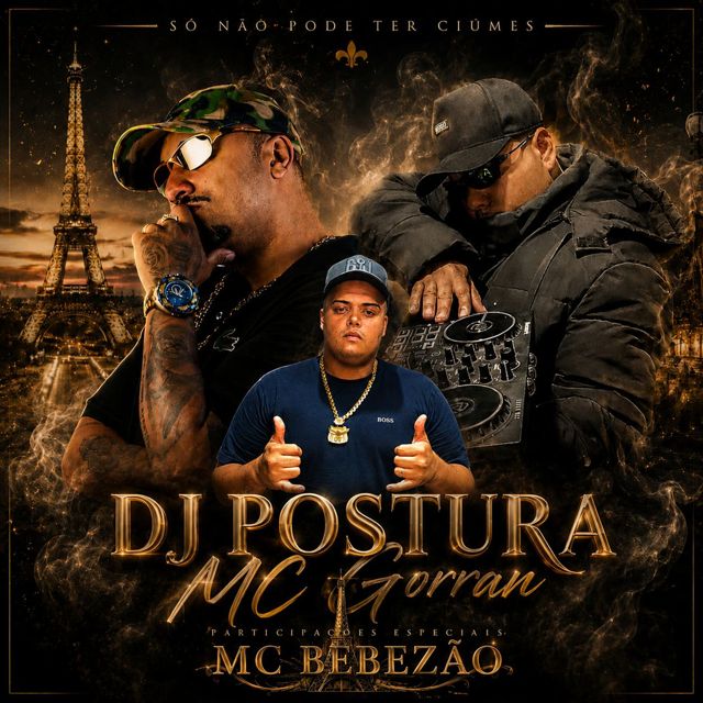 MC GORRAN - 'SO NÃO PODE TER CIÚMES (feat. BEBEZÃO & DJ POSTURA & UM pelo outro)' [Ringtone]