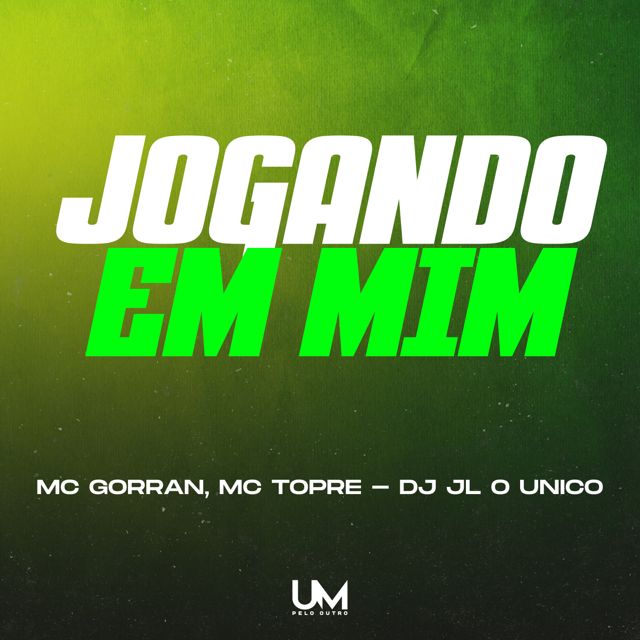 MC GORRAN - 'JOGANDO EM MIM (feat. DJ JL O ÚNICO & Mc Topre & UM pelo outro)' [Ringtone]