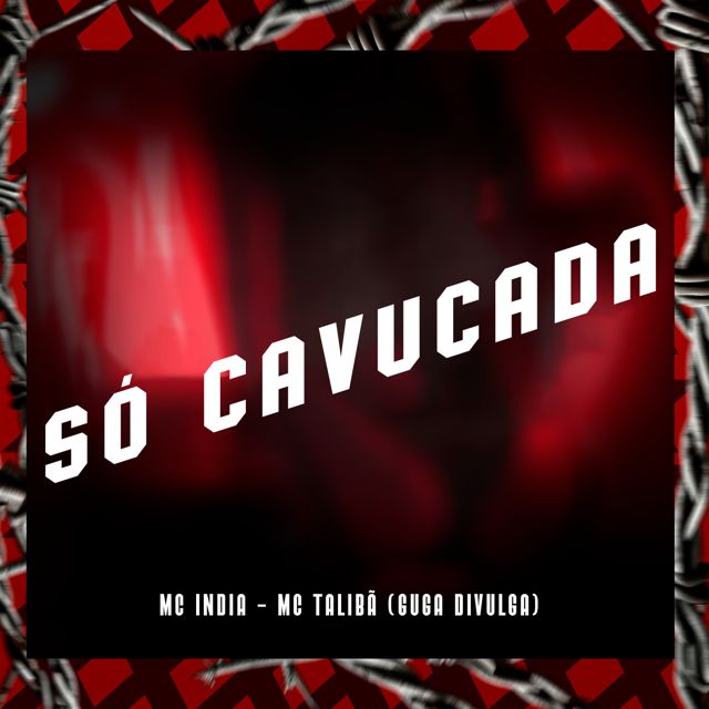MC India - 'Só Cavucada (feat. MC Talibã & Guga Divulga)' [Ringtone]