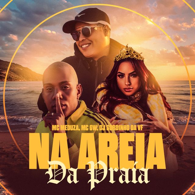 MC MEDUZA - 'Na Areia Da Praia (feat. Mc Gw & DJ Gordinho Da VF)' [Ringtone]