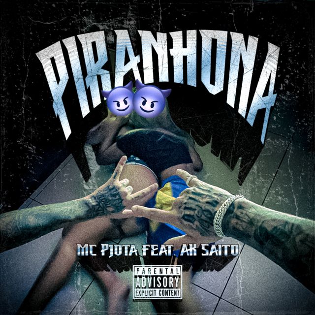 Mc PJota - 'PIRANHONA (feat. AK SAITO)' [Ringtone]