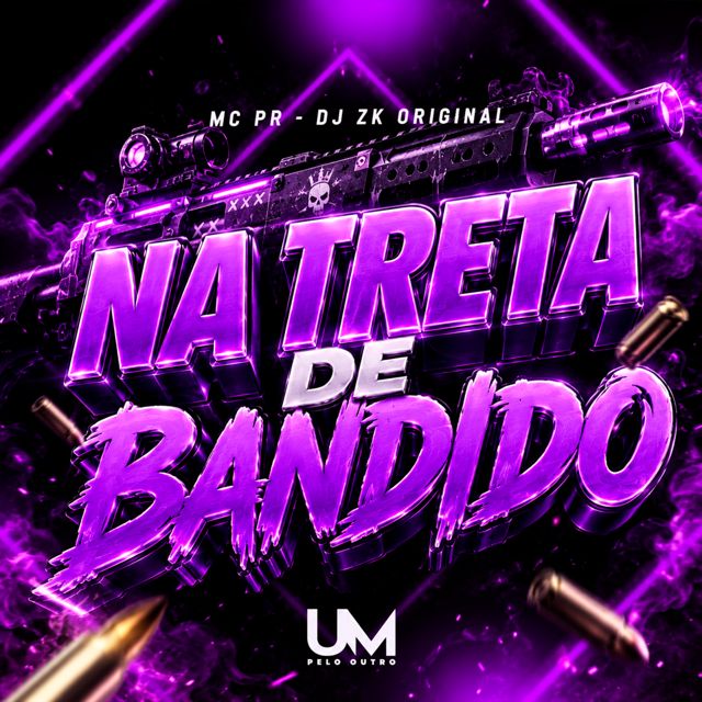 MC PR - 'NA TRETA DE BANDIDO (feat. DJ ZK ORIGINAL & UM pelo outro)' [Ringtone]