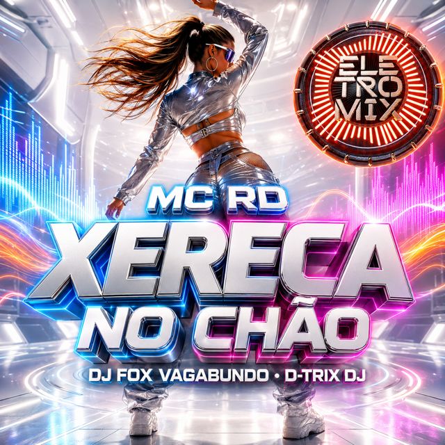 Mc Rd - 'XERECA NO CHÃO (feat. Dj Fox Vagabundo & Dtrix Dj)' [Ringtone]