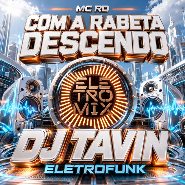 Mc Rd - 'COM A RABETA DESCENDO (feat. DJ TAVIN ELETROFUNK)' [Ringtone]