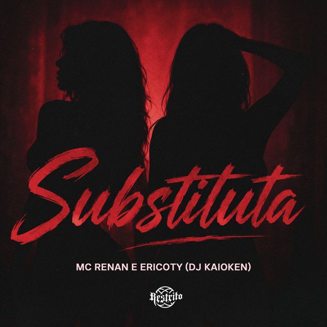 MC Renan - 'Substituta (feat. Ericoty & Dj Kaioken)' [Ringtone]