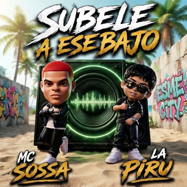 Mc Sossa - 'Subele a ese bajo (feat. La Piru)' [Ringtone]