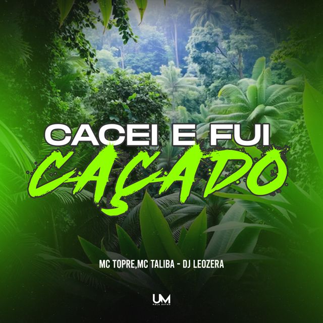 Mc Talibã - 'CACEI E FUI CAÇADO (feat. LeoZera & Mc Topre & UM pelo outro)' [Ringtone]