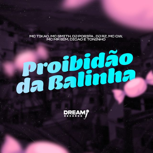 Mc Tikão - 'Proibidão da balinha (feat. MC Smith & DJ PORIPA & dj rz & Mc Gw & Mc Mr. Bim & Torinho & Digão)' [Ringtone]