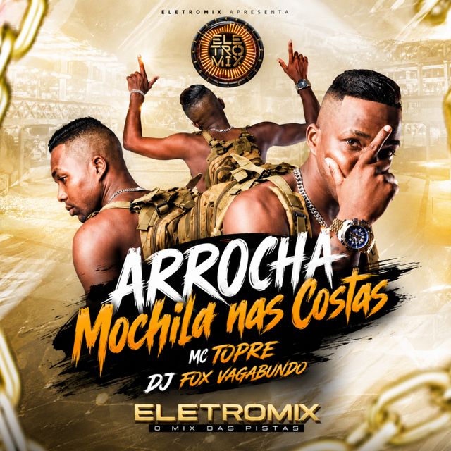 Mc Topre - 'ARROCHA MOCHILA NAS COSTAS (feat. Dj Fox Vagabundo & Eletromix)' [Ringtone]
