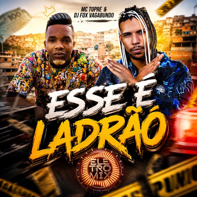 Mc Topre - 'ESSE E LADRAO (feat. Dj Fox Vagabundo & Eletromix)' [Ringtone]