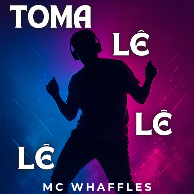 MC Whaffles - 'Toma Lê Lê Lê' [Ringtone]