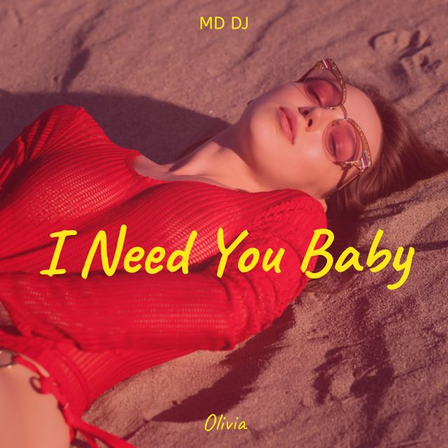 MD Dj - 'I Need You Baby (feat. Olivia)' [Ringtone]