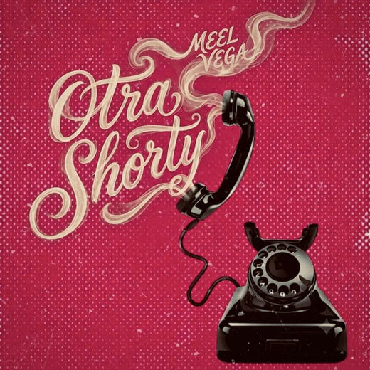 MeelVega - 'OTRA SHORTY' [Ringtone]