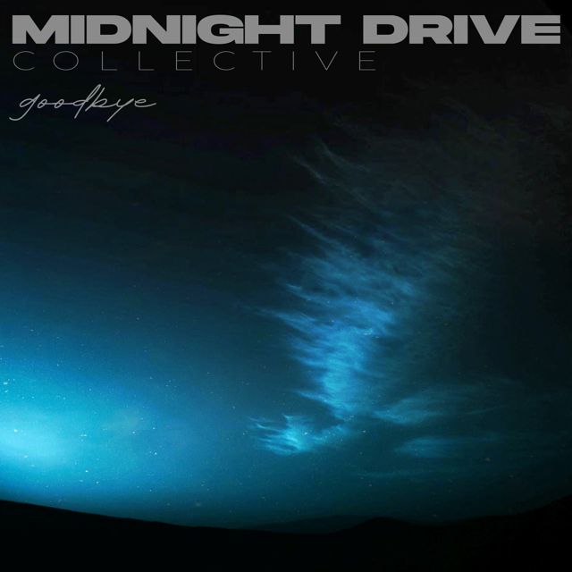 Midnight Drive Collective - 'goodbye' [Ringtone]