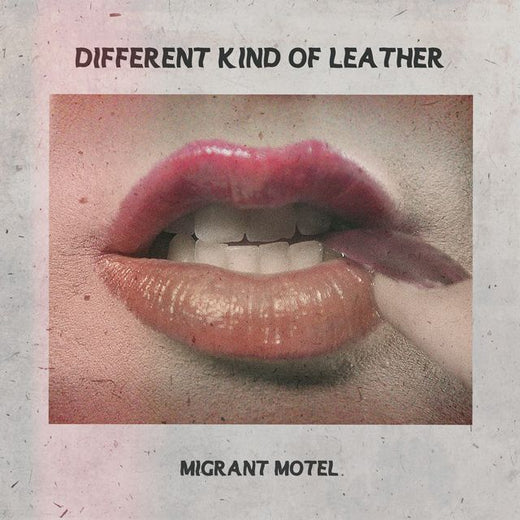 Migrant Motel - 'Different Kind of Leather' [Ringtone]