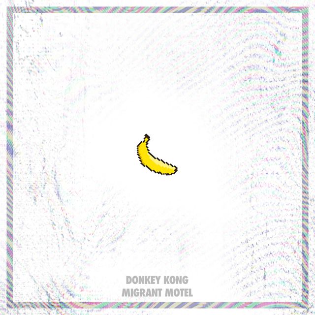 Migrant Motel - 'Donkey Kong' [Ringtone]