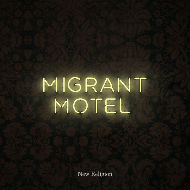 Migrant Motel - 'New Religion' [Ringtone]
