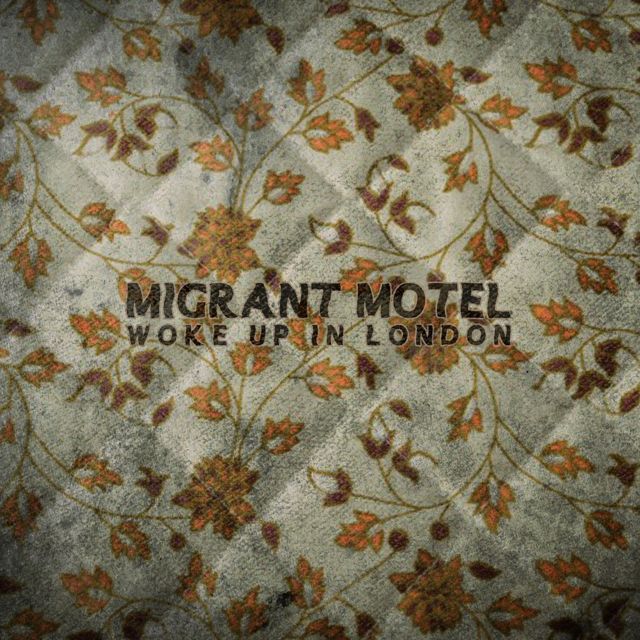 Migrant Motel - 'Woke Up In London' [Ringtone]