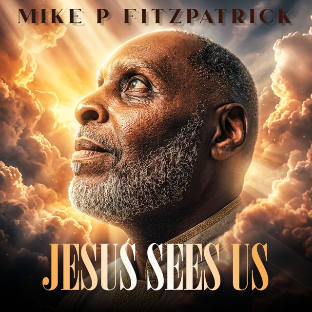 Mike P Fitzpatrick - 'Jesus Sees Us' [Ringtone]