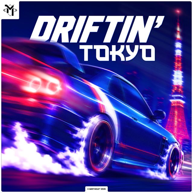 MIRTHEUZ - 'Driftin' Tokyo' [Ringtone]