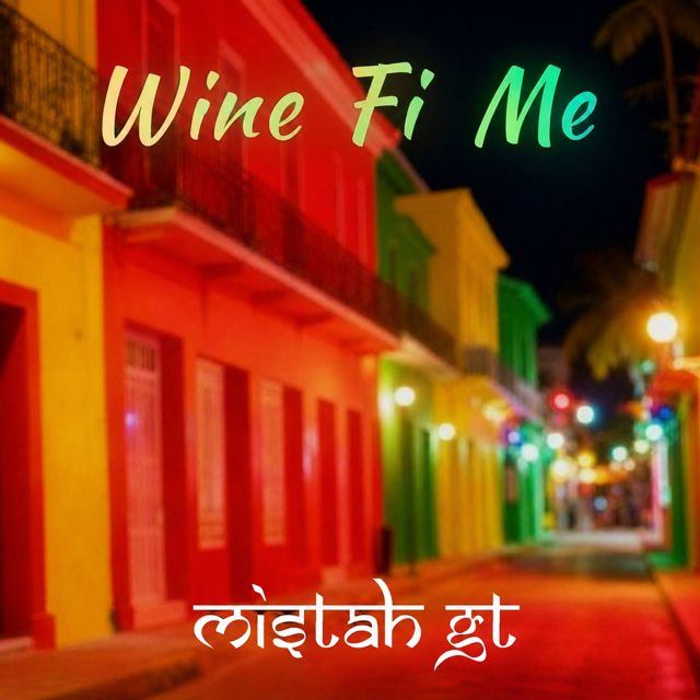 Mistah GT - 'Wine Fi Me' [Ringtone]