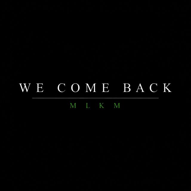 MLKM - 'We Come Back' [Ringtone]