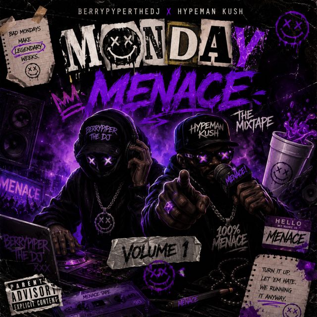 Monday Menace - 'Moday Menace Mixtape, vol. 1 (feat. BERRYPYPERTHEDJ & Hypeman kush)' [Ringtone]