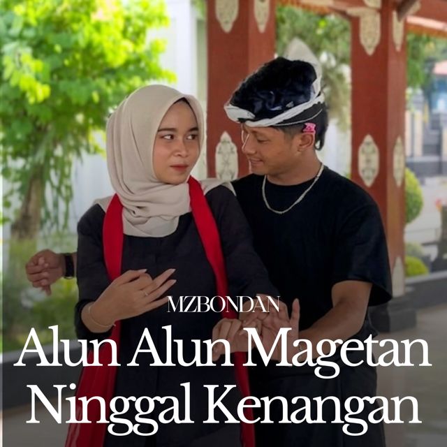 MZBONDAN - 'Alun Alun Magetan Ninggal Kenangan' [Ringtone]