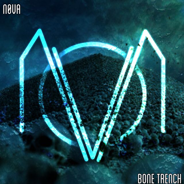 N0VA - 'Bone Trench' [Ringtone]