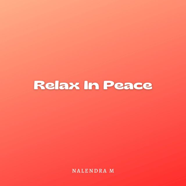 Nalendra M - 'Relax In Peace' [Ringtone]