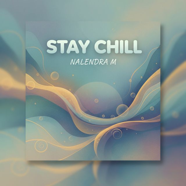 Nalendra M - 'Stay Chill' [Ringtone]