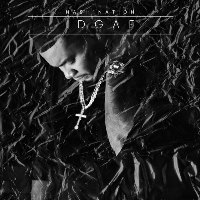 Nash Nation - 'IDGAF' [Ringtone]