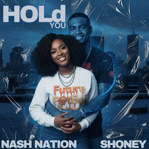 Nash Nation - 'HOLD YOU (feat. Shoney)' [Ringtone]