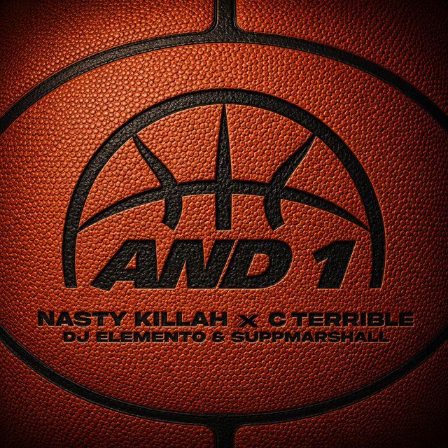 Nasty Killah - 'AND 1 (feat. C.Terrible & Dj Elemento & suppmarshall)' [Ringtone]