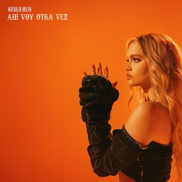 Nathalia Milán - 'AHÍ VOY OTRA VEZ' [Ringtone]