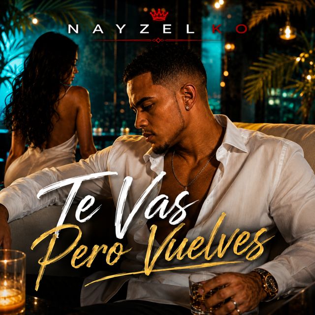 NAYZEL KO - 'Te Vas Pero Vuelves' [Ringtone]