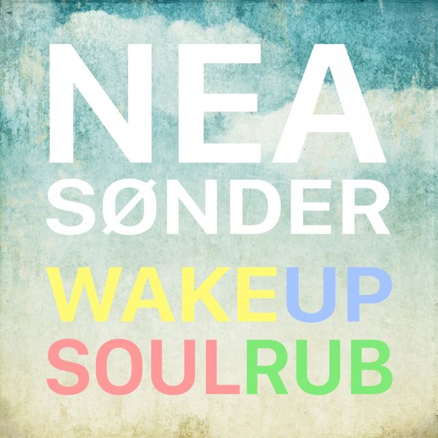 Nea Sønder - 'Wake Up Soul Rub' [Ringtone]