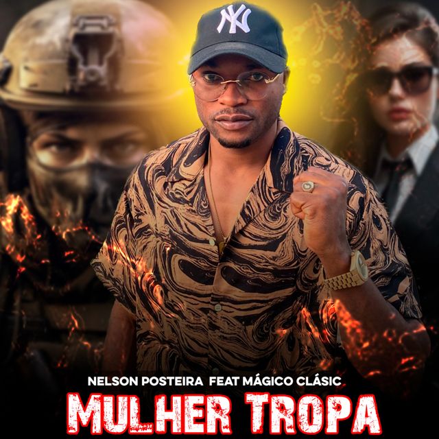 Nelson Posteira - 'Mulher Tropa (feat. Mágico Clásic)' [Ringtone]