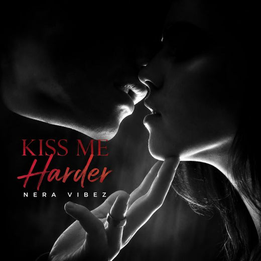 Nera Vibez - 'Kiss Me Harder (feat. Aonyx Dlite)' [Ringtone]