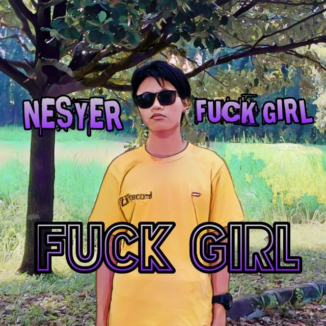 Nesyer - 'Fuck Girl' [Ringtone]