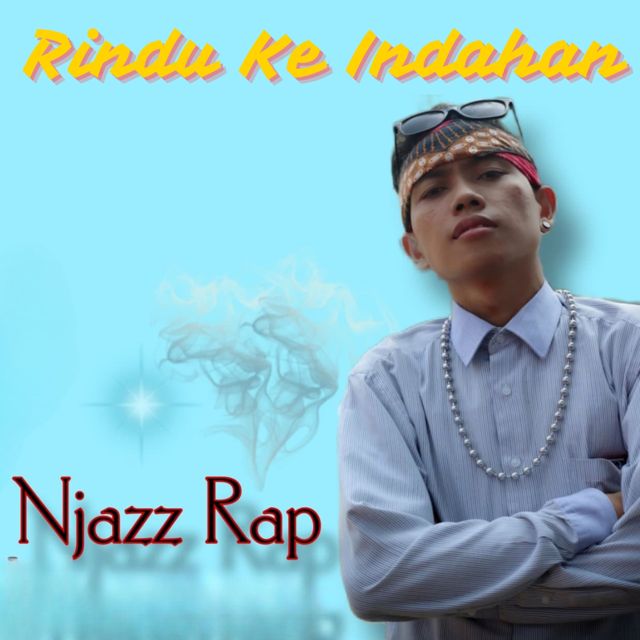 Njazz Rap - 'Rindu Ke Indahan' [Ringtone]