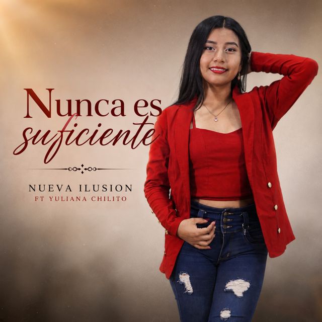 Nueva Ilusión - 'Nunca es suficiente (feat. Yuliana Chilito)' [Ringtone]