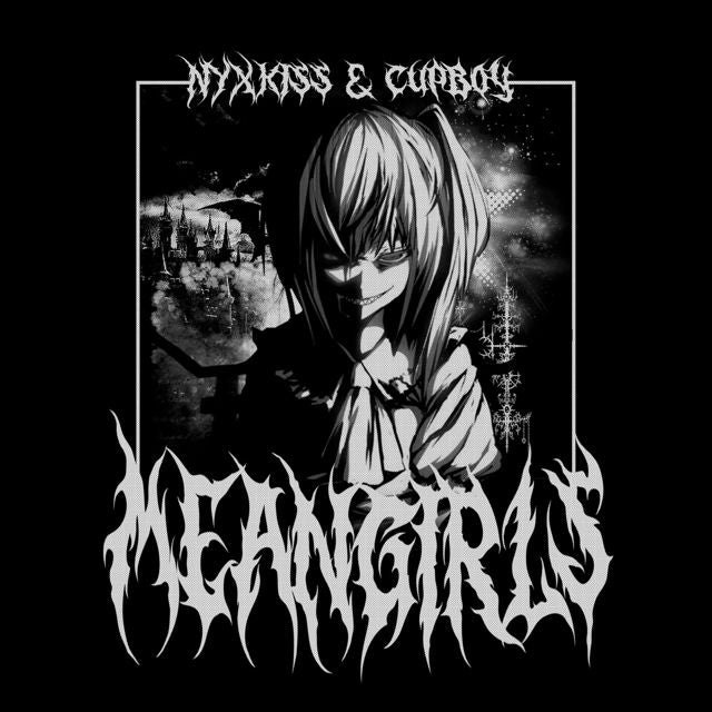 NYXKISS - 'M E A N G I R L S (feat. CupBoy)' [Ringtone]
