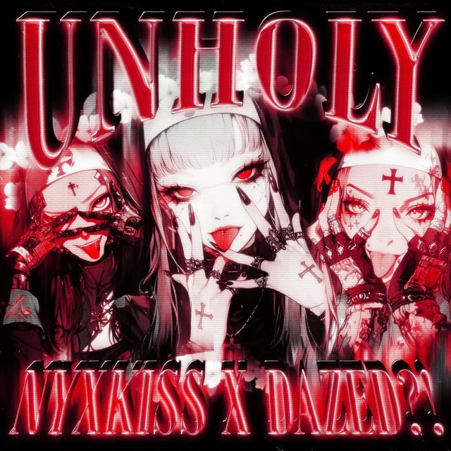 NYXKISS - 'unholy (feat. dazed?!)' [Ringtone]