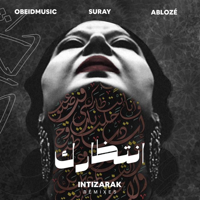 Obeidmusic - 'Intizarak (Ntfadi Remix) (feat. Suray & Ablozé & Ntfadi)' [Ringtone]