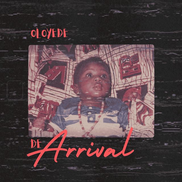 OLOYEDE - 'De Arrival' [Ringtone]