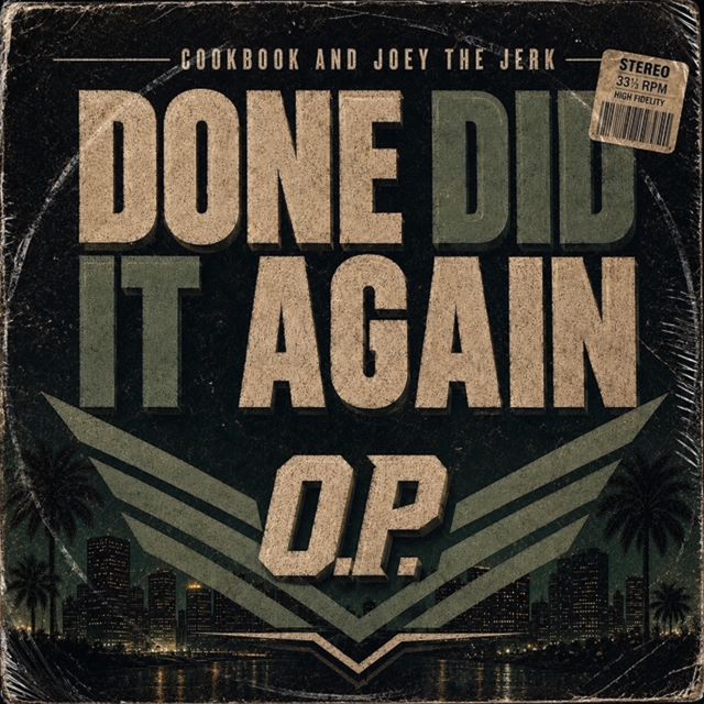 O.P. - 'Done Did It Again (feat. CookBook & Joey The Jerk)' [Ringtone]