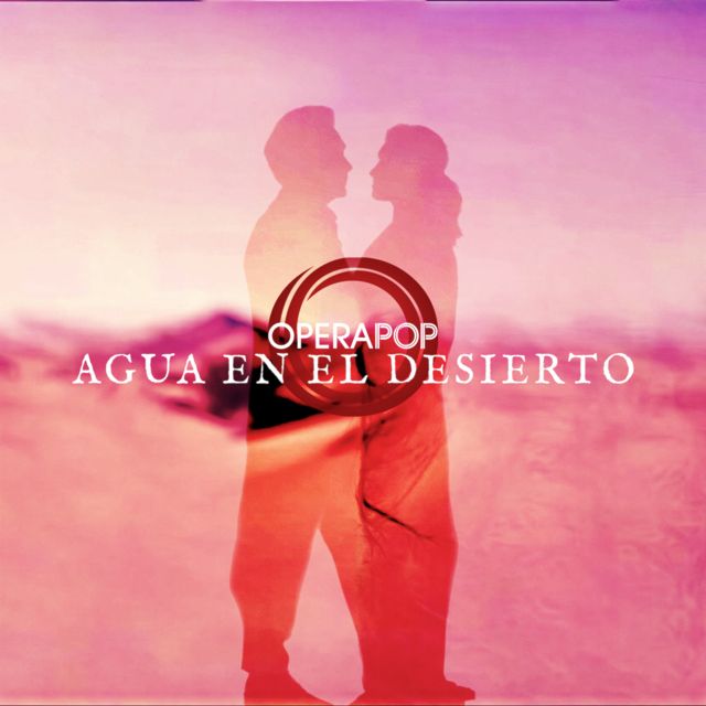 Operapop - 'Agua en el desierto' [Ringtone]