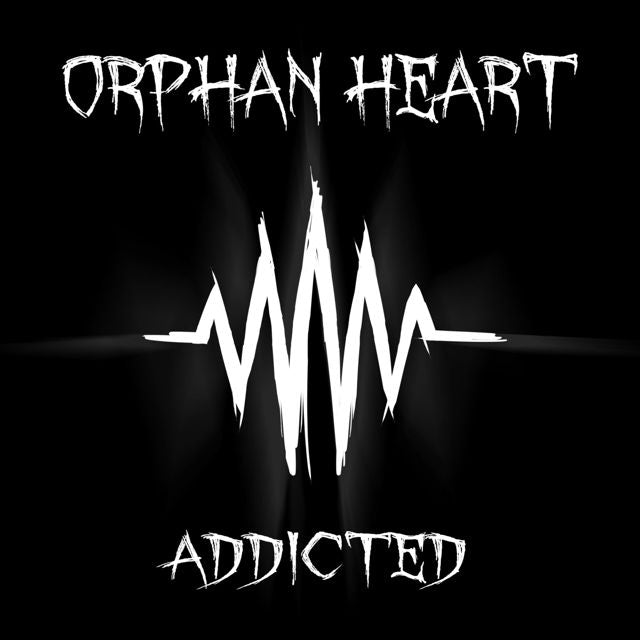 Orphan Heart - 'Addicted' [Ringtone]